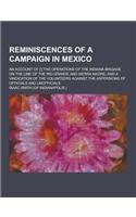 Reminiscences of a Campaign in Mexico; An Account of [!] the Operations of the Indiana Brigade on the Line of the Rio Grande and Sierra Madre, and a V