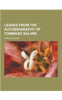 Leaves from the Autobiography of Tommaso Salvini