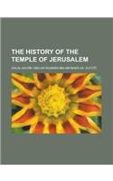 The History of the Temple of Jerusalem