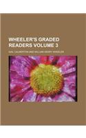 Wheeler's Graded Readers Volume 3