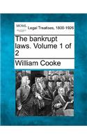 The bankrupt laws. Volume 1 of 2: (English)