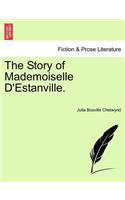 The Story of Mademoiselle D'Estanville.