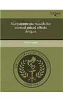 Nonparametric Models for Crossed Mixed Effects Designs