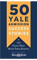 50 Yale Admission Success Stories