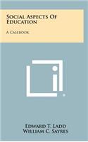 Social Aspects of Education