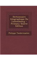 Dictionnaire Geographique Du Luxembourg