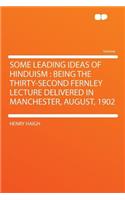 Some Leading Ideas of Hinduism: Being the Thirty-Second Fernley Lecture Delivered in Manchester, August, 1902(English)