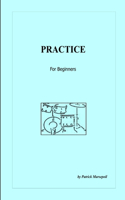 PRACTICE for beginners