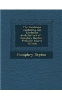 The Landscape Gardening and Landscape Architecture of ... Humphry Repton