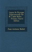 Leçons De Physique Expérimentale Par M. L'abbé Nollet......