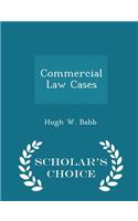 Commercial Law Cases - Scholar's Choice Edition