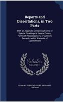 Reports and Dissertations, in Two Parts: With an Appendix Containing Forms of Special Pleadings in Several Cases, Forms of Recognizances, of Justices Records, and of Warrants of Commitment