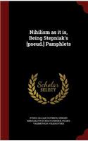 Nihilism as It Is, Being Stepniak's [pseud.] Pamphlets