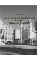 Life at Nazareth Academy and College - Nazareth, Kentucky: (English)