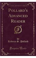 Pollard's Advanced Reader (Classic Reprint)