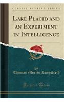 Lake Placid and an Experiment in Intelligence (Classic Reprint)