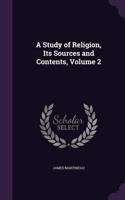 A Study of Religion, Its Sources and Contents, Volume 2