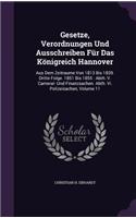 Gesetze, Verordnungen Und Ausschreiben Für Das Königreich Hannover: Aus Dem Zeitraume Von 1813 Bis 1839. Dritte Folge. 1851 Bis 1855: Abth. V. Cameral- Und Finanzsachen. Abth. Vi. Polizeisachen, Volume 11