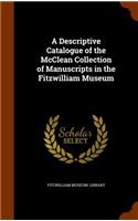 A Descriptive Catalogue of the McClean Collection of Manuscripts in the Fitzwilliam Museum