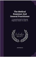 The Medical Examiner and General Practitioner: A Journal Devoted to Physical Diagnosis, Volume 10, Issue 10