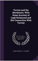 Turvey and the Mordaunts, with Some Account of Legh Richmond and His Connection with Turvey