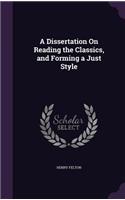 A Dissertation On Reading the Classics, and Forming a Just Style