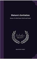 Nature's Invitation: Notes of a Bird-Gazer North and South