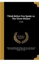 Think Before You Speak, or, The Three Wishes