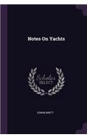 Notes on Yachts