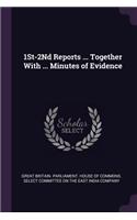 1St-2Nd Reports ... Together With ... Minutes of Evidence