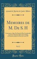 Memoires de M. de S. H, Vol. 2