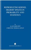 Reproducing Kernel Hilbert Spaces in Probability and Statistics