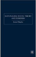Nationalism, Social Theory and Durkheim