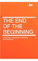 The End of the Beginning