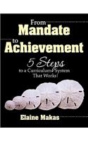 From Mandate to Achievement: 5 Steps to a Curriculum System That Works!