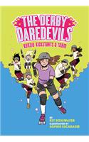 The Derby Daredevils: Kenzie Kickstarts a Team: (The Derby Daredevils Book #1)(Derby Daredevils)