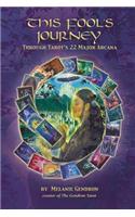 This Fool's Journey Through Tarot's 22 Major Arcana