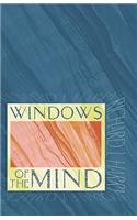 Windows of the Mind