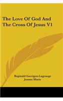 Love Of God And The Cross Of Jesus V1