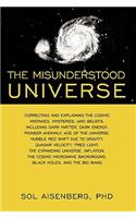 The Misunderstood Universe