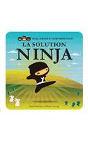 La Solution Ninja