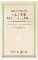 Works of Guy De Maupassant - Volume II - Monsieur Parent and Other Stories