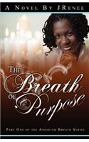 Breath of Purpose