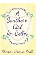 A Southern Girl Re-Belles
