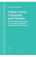 Urban Crime, Criminals, and Victims