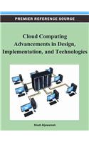 Cloud Computing Advancements in Design, Implementation, and Technologies