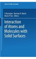 Interaction of Atoms and Molecules with Solid Surfaces