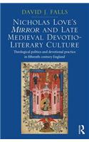 Nicholas Love's Mirror and Late Medieval Devotio-Literary Culture