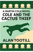 Cole And The Cactus Thief