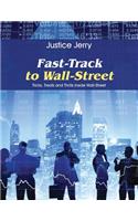 Fast-Track to Wall-Street: Tricks, Treats and Thrills Inside Wall-Street(English)
